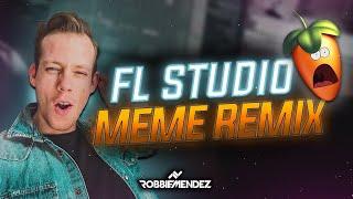 THE ULTIMATE FL STUDIO MEME REMIX!