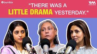 A Little Drama Yesterday | What The Hell Navya | Navya Naveli Nanda | Jaya Bachchan | Shweta Nanda