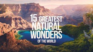 15 Greatest Natural Wonders of the World ! The World’s Greatest Natural Wonders You Must See !