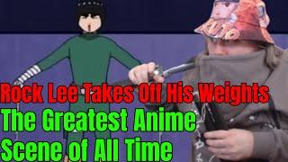 Rock Lee Takes Off His Weights Naruto Reaction | Myrmonden The Greatest Anime Scene of All Time #1