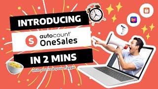 Introducing AutoCount OneSales in 2 minutes