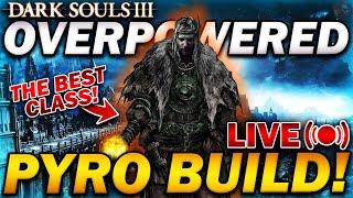 "The MOST OVERPOWERED PYRO BUILD!" - Dark Souls 3 - Full Playthrough! (Part 2)