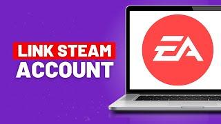 How to Link Steam Account to EA in 2023 - Full Guide