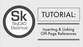 SkyCAD Electrical - Inserting and linking off page references