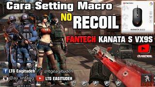 No Recoil vx9 Cara Setting Macro Fantech Kanata VX9S #tutorial