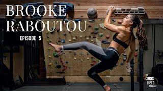 Brooke Raboutou : USA Olympic Rock Climber  |  Chris Lieto Podcast