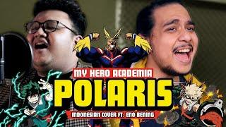 Polaris (Indonesia Ver.) - Boku No Hero Academia Season 4 Opening 6 (feat. Eno Bening)