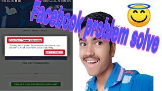 confirm your identity facebook problem ||Facebook problem 2018 || technical ashesh