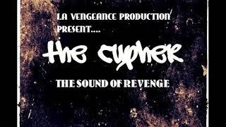 La Vengeance Productions Presents "The Cypher Vol. 1" (Audio)