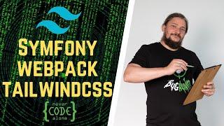 Warum ich Tailwind CSS mit Webpack in Symfony PHP Projekten einsetze