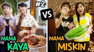 MAMA KAYA VS MAMA MISKIN PART 2 - MAKAN MEWAH DI RESTO !! Drama Parodi Lucu | CnX Adventurers