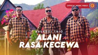 Basadoi Trio - Alani Rasa Kecewa (Official Music Video)