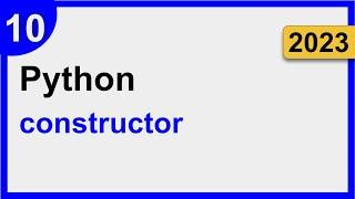 10 | Constructors | Python for Complete Beginners