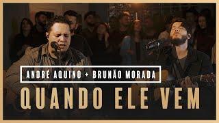 Quando Ele Vem - André Aquino + Brunão Morada // Som do Secreto (Vol. 1)