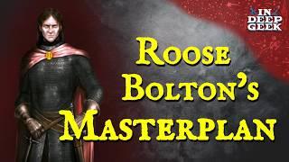 Roose Bolton's masterplan