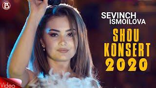 Sevinch Ismoilova - Shou Konsert 2020