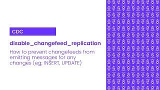 How to use disable_changefeed_replication | CDC in CockroachDB