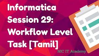 Informatica Session 29: Workflow level Task | Complete Training -Tamil