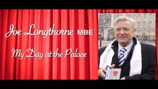 JOE LONGTHORNE MBE 'MY DAY AT THE PALACE ' DECEMBER 2012