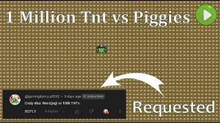 1 Million TNT vs Pig - Requested