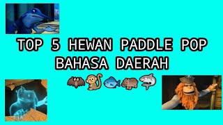 Top 5 Hewan Paddle Pop Bahasa Daerah...