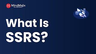 What Is SSRS - SSRS Introduction Tutorial For Beginners