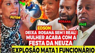 1 FUNCIONÁRIO MORRE! EDSON DEIXA ROSANA SEM 1 REAL a mulher fica louca é faz besteira! #vick2000