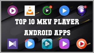 Top 10 MKV Player Android App | Review