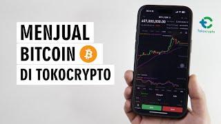 Cara Jual Bitcoin Di Aplikasi Tokocrypto Sampai Masuk Ke Rekening