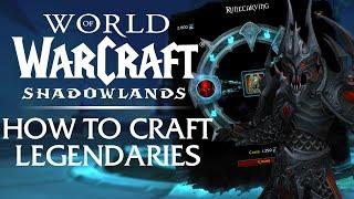 How to Craft Shadowlands LEGENDARIES! Crafting & Upgrading Guide