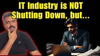 IT Industry is NOT going to DIE | Future of IT Jobs In India | Anand Vaishampayan