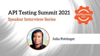 #APISUMMIT2021​​ - 10 July 2021 - Speaker Interview Series - Julia Pottinger