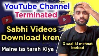 how to recover terminated youTube channel video | youTube channel suspended video download