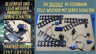 Digitale 9V Eisenbahn - Teil 2: Weichen mit Servo schalten