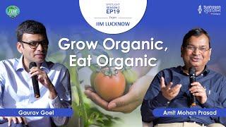 Why Organic Farming is the Future ft. Amit Mohan Prasad