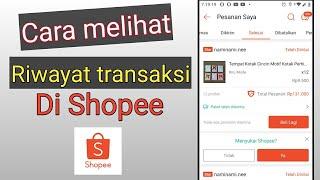 Cara melihat riwayat transaksi di shopee