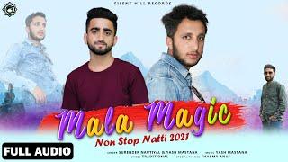 Latest Himachali Pahari Song || Mala Magic Non-Stop Natti 2021 || Surender Nautiyal || Yash Mastana