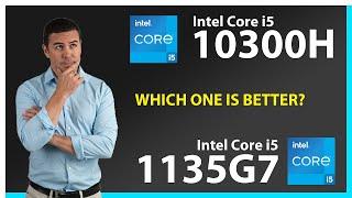 INTEL Core i5 10300H vs INTEL Core i5 1135G7 Technical Comparison