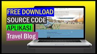 Free Download Source Code Aplikasi Blog Travel - Web aplication download