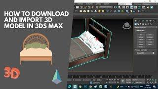 How To Download & Import 3d Model In 3ds Max | In Hindi