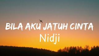 Nidji -  Bila Aku Jatuh Cinta || Lirik Video