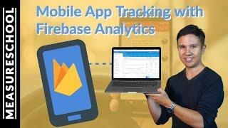 Firebase Analytics Tutorial - How to track Mobile Apps