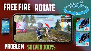 Free Fire 360 Degree Rotation Problem | Free Fire Rotate Problem | Free Fire Auto Rotate Problem |