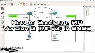 How to Configure RIP Version 2 (RIPv2) on Cisco Router in GNS3 | SYSNETTECH Solutions