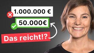 50.000 Euro - und es wird Dir immer gut gehen?