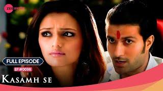 OMG! Ranbir ने Pia को कसे ताने!  | Kasamh Se | Full Ep. 96 | Zee TV