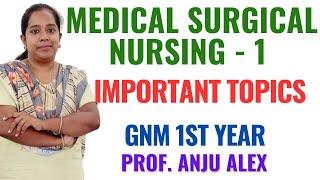 Medical Surgical Nursing 1 II Important Topics II GNM EXAM  II GNM 2nd Year II