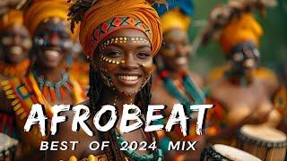 AFROBEAT MIX 2024 NAIJA - The Best and Latest Afrobeat Jams of 2024! - Best Afrobeat Mix 2024