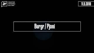 Burgr / Pjoni | A4 - priestor súčasnej kultúry