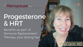 Progesterone & HRT: What it does, benefits in HRT, & dosing tips | Felice Gersh, MD